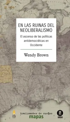En las ruinas del neoliberalismo