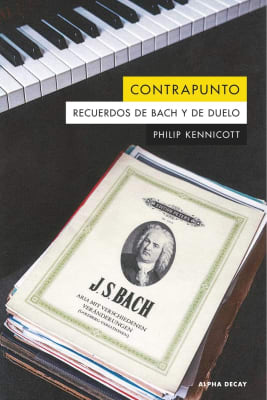 Contrapunto. Recuerdos de Bach y de duelo