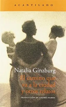El camino que va a la ciudad y otros relatos
