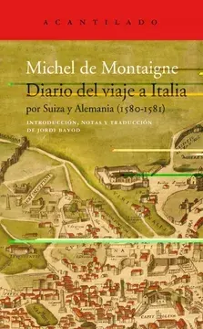 Diario del viaje a Italia por Suiza y Alemania (1580-1581)