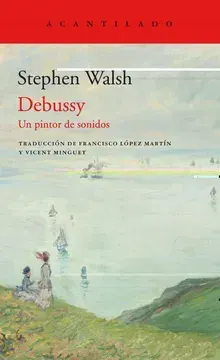 Debussy. Un pintor de sonidos