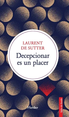 Decepcionar es un placer