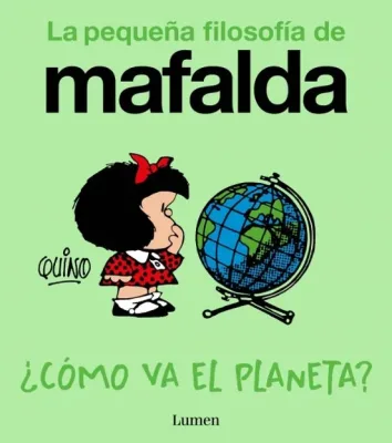 Mafalda. ¿Como va el planeta?