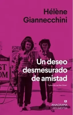 Un deseo desmesurado de amistad