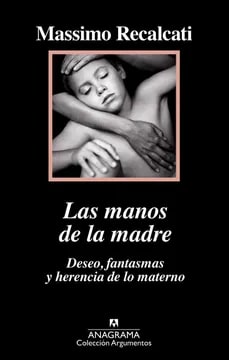 Las manos de la madre, deseo, fantasmas