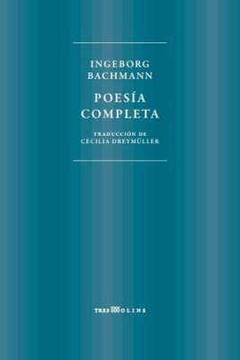 Poesía completa (Ingeborg Bachman)