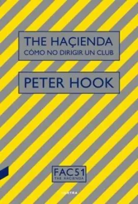 The hacienda. Cómo no dirigir un club