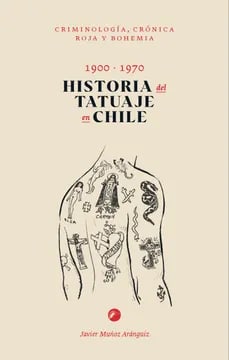 Historia del tatuaje en chile 1900-1970