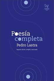 Poesía completa (Pedro Lastra)
