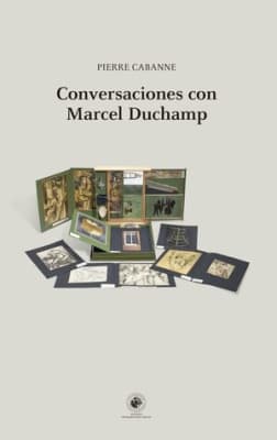 Conversaciones con Marcel Duchamp