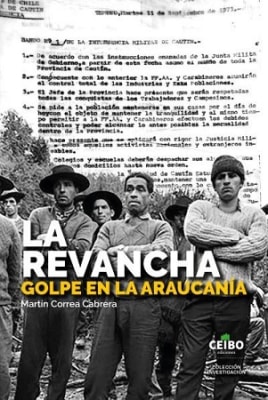 La Revancha. Golpe en la Araucanía