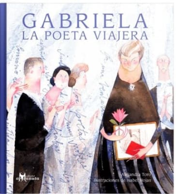 Gabriela: La poeta viajera