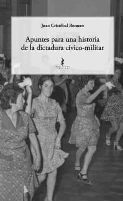 Apuntes para una historia de la dictadura cívico-militar