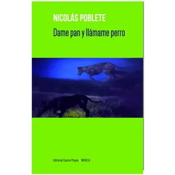 Dame pan y llámame perro