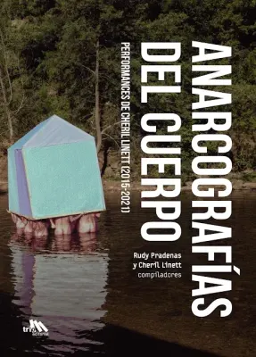 Anarcografías del cuerpo. Performances de Cheril Linett (2015-2021)