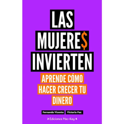 Las mujeres invierten, aprende a hacer crecer tu dinero 
