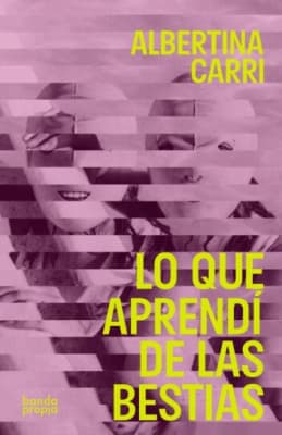 Lo que aprendí de las bestias