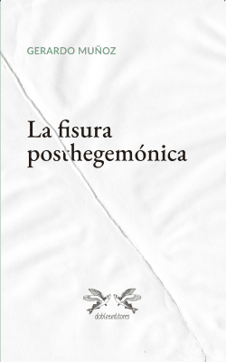 La fisura posthegemónica