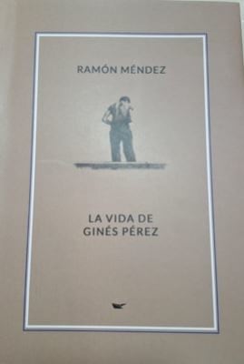 La vida de Ginés Pérez 