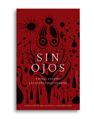 Sin ojos y otros cuentos brasileños inquietantes