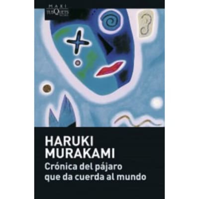 Crónica del pájaro que da cuerda al mundo