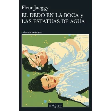 El dedo en la boca y las estatuas de agua