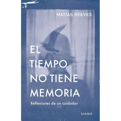 El tiempo no tiene memoria