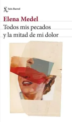 Todos mis pecados y la mitad de mi dolor