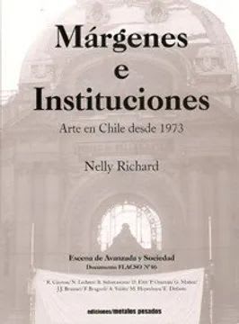 Márgenes e instituciones. Arte en chile desde..