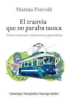 El tranvía que no paraba nunca