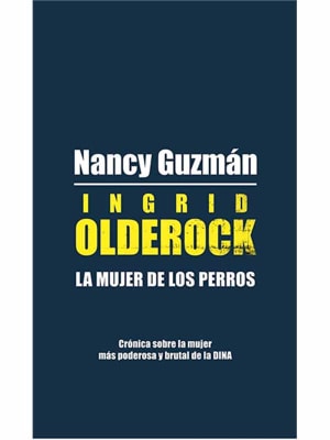 Ingrid Olderock, la mujer de los perros