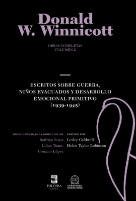 Escritos sobre guerra, niños evacuados y desarrollo emocional primitivo (1939-1945) 