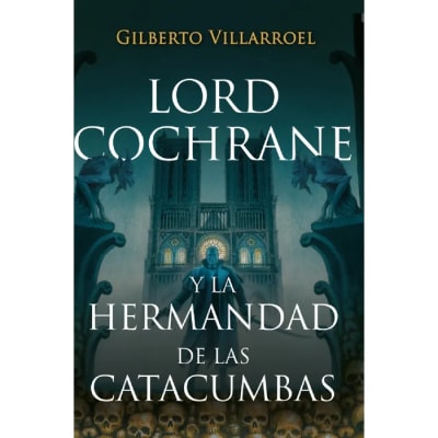 Lord Cochrane Vs La Hermandad De Las Catacumbas (oferta)