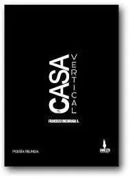 La casa vertical, poesia reunida (oferta)