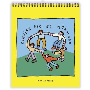 Dibujar feo es hermoso