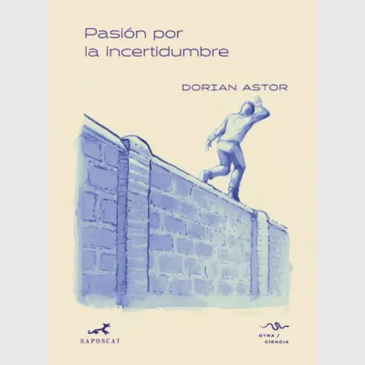 Pasion por la incertidumbre