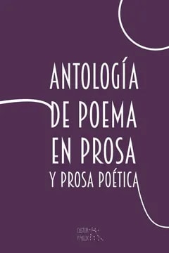 Antología de poema en prosa y prosa poética