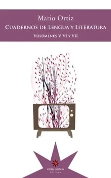 Cuadernos de lengua y literatura. Volúmenes V, VI y VII