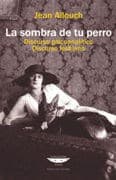La sombra de tu perro