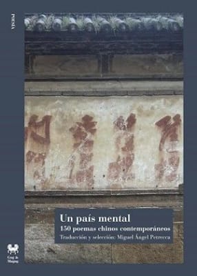 Un país mental. 150 poemas chinos contemporáneos