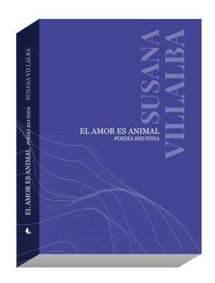 El amor es animal Poesía reunida