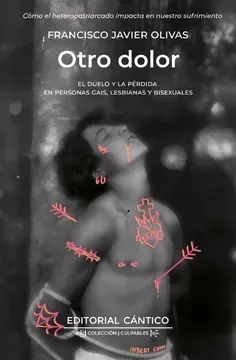 Otro dolor. El duelo y la pérdida en personas gais, lesbianas y bisexuales