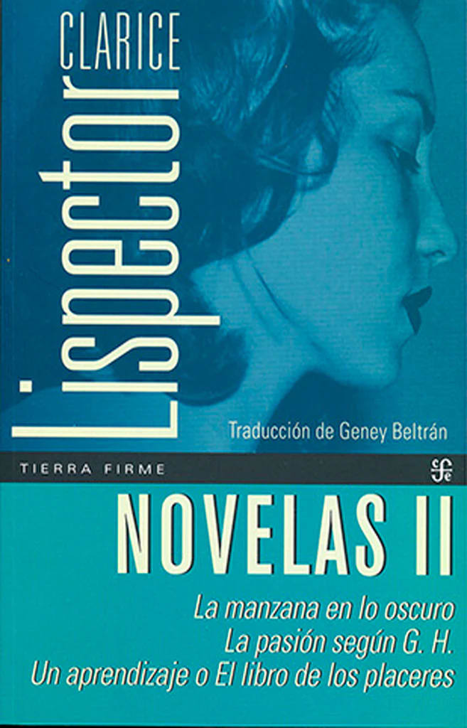 Novelas II. La manzana en lo oscuro - la pasion segun g. h. - un aprendizaje o el libro de los placeres1