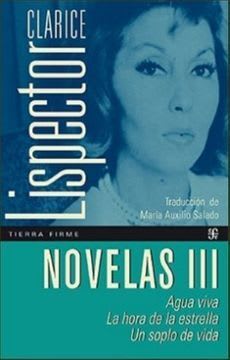 Novelas III. Agua viva / La hora de la estrella / Un soplo de vida.1