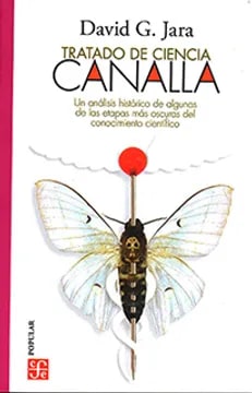Tratado de ciencia canalla. Un análisis histórico de algunas de las etapas más oscuras del conocimiento científico2