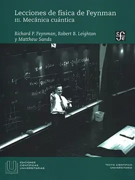Lecciones de Física de Feynman. Iii. Mecánica Cuántica1
