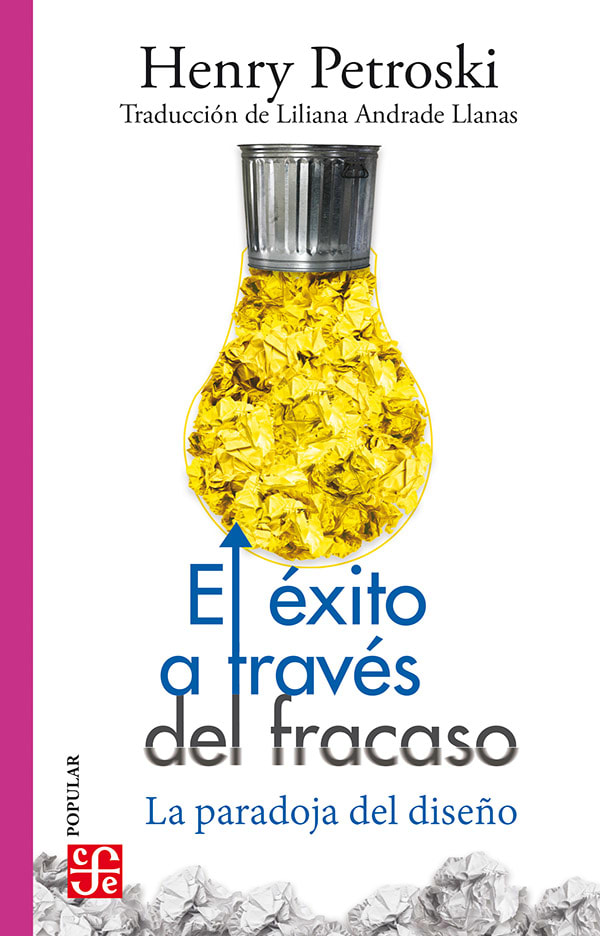 El éxito a través del fracaso. La paradoja del diseño 1