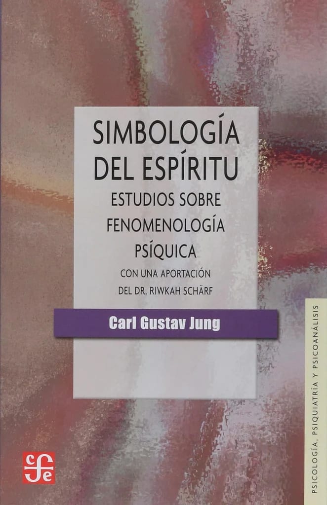 Simbología del espiritu. Estudios sobre fenomenología psiquica1