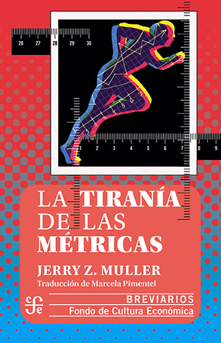 La tiranía de las métricas1