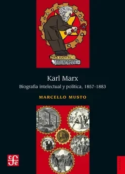Karl Marx. Biografía intelectual y política 1857-18831